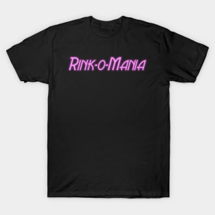 Rink-o-Mania T-Shirt